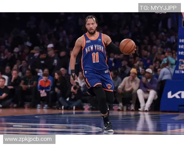 杰伦布伦森引领尼克斯崛起探究球队核心崛起背后的成长密码